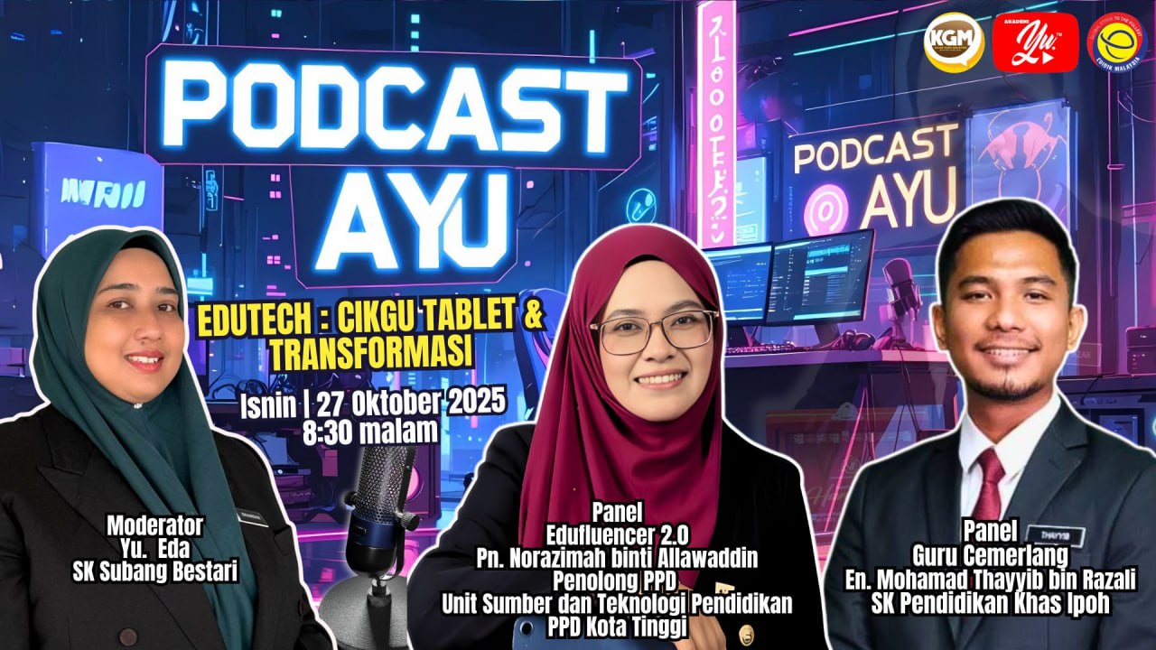 🔴 [LIVE] PODCAST AYU #13 : EDUTECH : CIKGU TABLET & TRANSFORMASI